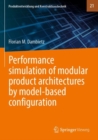 Performance simulation of modular product architectures by model-based configuration - Book