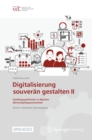 Digitalisierung souveran gestalten II : Handlungsspielraume in digitalen Wertschopfungsnetzwerken - eBook