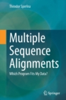 Multiple Sequence Alignments : Which Program Fits My Data? - Book