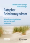 Ratgeber Reizdarmsyndrom : Behandlungsmoglichkeiten und was Sie selbst tun konnen - eBook