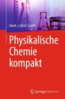 Physikalische Chemie kompakt - eBook