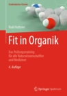 Fit in Organik : Das Prufungstraining fur alle Naturwissenschaftler und Mediziner - eBook