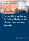 Kompatibilitatsverfahren fur Profinet-Hardware mit Ethernet Time Sensitive Networks - eBook