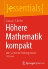 Hohere Mathematik kompakt : Was Sie fur die Prufung wissen mussen - eBook