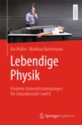 Lebendige Physik : Konkrete Unterrichtsanregungen fur Sekundarstufe I und II - eBook