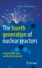 The fourth generation of nuclear reactors : Fundamentals, Types, and Benefits Explained - Book