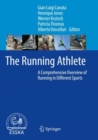 The Running Athlete : A Comprehensive Overview of Running in Different Sports - Book