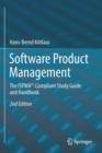 Software Product Management : The ISPMA®-Compliant Study Guide and Handbook - Book