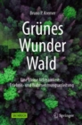 Grunes Wunder Wald : Eine kleine Achtsamkeits-, Erlebnis- und Wahrnehmungsanleitung - eBook