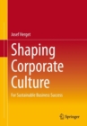 Shaping Corporate Culture : For Sustainable Business Success - Book