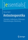 Antiosteoporotika : Strategien, Indikationen, Wirkungen, Nebenwirkungen, Monitoring - eBook