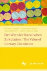 Der Wert der literarischen Zirkulation / The Value of Literary Circulation - eBook