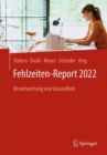 Fehlzeiten-Report 2022 : Verantwortung und Gesundheit - eBook