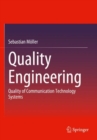 Quality Engineering : Quality of Communication Technology Systems - Book