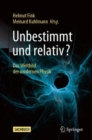 Unbestimmt und relativ? : Das Weltbild der modernen Physik - eBook
