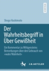 Der Wahrheitsbegriff in Uber Gewiheit : Ein Kommentar zu Wittgensteins Bemerkungen uber den Gebrauch von »wahr/Wahrheit« - eBook