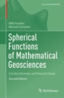 Spherical Functions of Mathematical Geosciences : A Scalar, Vectorial, and Tensorial Setup - eBook