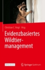 Evidenzbasiertes Wildtiermanagement - eBook