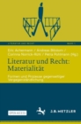 Literatur und Recht: Materialitat : Formen und Prozesse gegenseitiger Vergegenstandlichung - eBook