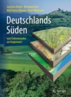 Deutschlands Suden - vom Erdmittelalter zur Gegenwart - eBook