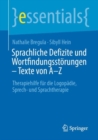 Sprachliche Defizite und Wortfindungsstorungen - Texte von A-Z : Therapiehilfe fur die Logopadie, Sprech- und Sprachtherapie - eBook