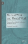 Manual Work and Mental Work : Humanist Knowledge for Professions in the Siglo de Oro - eBook