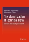 The Monetization of Technical Data : Innovations from Industry and Research - eBook