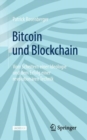 Bitcoin und Blockchain : Vom Scheitern einer Ideologie und dem Erfolg einer revolutionaren Technik - eBook
