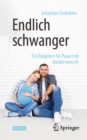 Endlich schwanger : Ein Ratgeber fur Paare mit Kinderwunsch - eBook