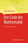 Der Code der Mathematik : Beweis und Wahrheit - eBook