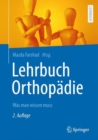 Lehrbuch Orthopadie : Was man wissen muss - eBook