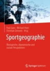 Sportgeographie : Okologische, okonomische und soziale Perspektiven - eBook