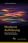 Moderne Aufklarung : Erkenntnisse fur die Krisen der Gegenwart - eBook