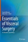 Essentials of Visceral Surgery : For Residents and Fellows - eBook