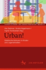 Urban! : Stadtische Kulturen in Kinder- und Jugendmedien - eBook