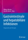 Gastrointestinale und hepatobiliare Infektionen : Diagnostik und Therapie - eBook