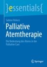 Palliative Atemtherapie : Die Bedeutung des Atems in der Palliative Care - eBook
