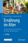 Ernahrung im Alter : Praxishandbuch mit Checklisten fur Pflege und Betreuung - eBook