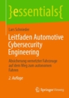 Leitfaden Automotive Cybersecurity Engineering : Absicherung vernetzter Fahrzeuge auf dem Weg zum autonomen Fahren - eBook