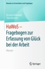 HaWoS - Fragebogen zur Erfassung von Gluck bei der Arbeit : Manual - eBook