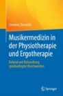 Musikermedizin in der Physiotherapie und Ergotherapie : Befund und Behandlung spielbedingter Beschwerden - eBook