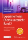 Experimente im Chemieunterricht Band 2 : didaktisch begrundet auswahlen und sicher durchfuhren - eBook