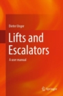Lifts and Escalators : A user manual - Book