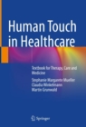 Human Touch in Healthcare : Textbook for Therapy, Care and Medicine - Book