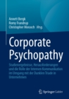 Corporate Psychopathy : Studienergebnisse, Herausforderungen und die Rolle der Internen Kommunikation im Umgang mit der Dunklen Triade in Unternehmen - eBook