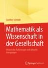 Mathematik als Wissenschaft in der Gesellschaft : Historische Auerungen und aktuelle Anregungen - eBook