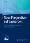 Neue Perspektiven auf Basisarbeit : Status Quo, Einflussfaktoren und Handlungsansatze - eBook