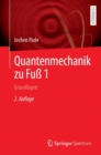 Quantenmechanik zu Fu 1 : Grundlagen - eBook