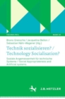 Technik sozialisieren? / Technology Socialisation? : Soziale Angemessenheit fur technische Systeme / Social Appropriateness and Artificial Systems - eBook