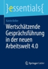 Wertschatzende Gesprachsfuhrung in der neuen Arbeitswelt 4.0 - eBook